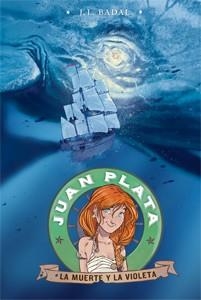 Juan Plata 3. La muerte y la violeta | 9788424652432 | Badal, Josep Lluís