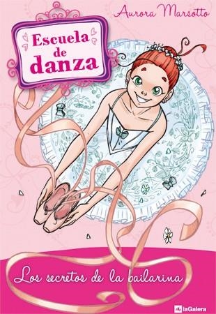 Los secretos de la bailarina | 9788424640705 | Marsotto, Aurora