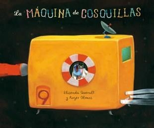 La máquina de cosquillas | 9788424652777 | Queralt Monsó, Elisenda