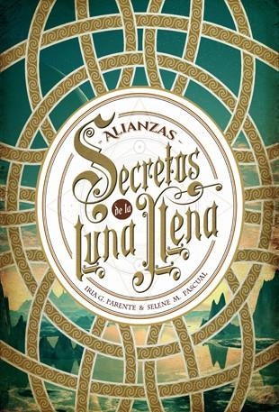 Secretos de la luna llena 1. Alianzas | 9788424658588 | Parente, Iria G.;Pascual, Selene M.