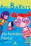 ¡No fastidies, Marta! | 9788424623746 | Anguera, Mercè
