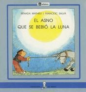 El asno que se bebió la luna | 9788424627553 | Mathieu, Renada