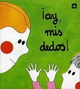 ¡Ay, mis dedos! | 9788424606565 | Lissón, Asunción