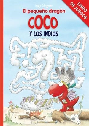 Libro de juegos - El pequeño dragón Coco y los indios | 9788424646769 | Siegner, Ingo