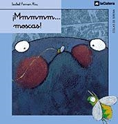 Mmm... Moscas! | 9788424625931 | Ferrer, Isabel