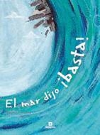 El mar dijo ¡basta! | 9788424621483 | Comotto, Agustín
