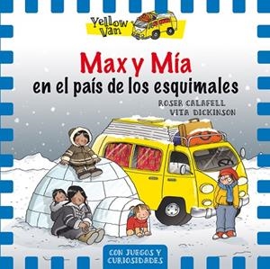 Yellow Van 7. Max y Mía en el país de los esquimales | 9788424659844 | Dickinson, Vita