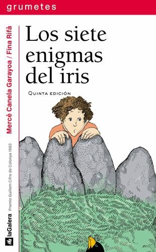 Los siete enigmas del iris | 9788424600266 | Canela i Garayoa, Mercè