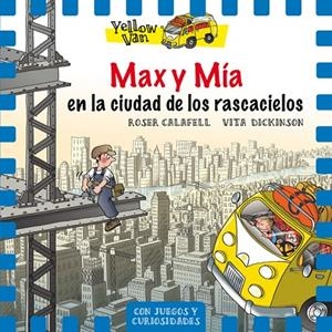 Yellow Van 11. Max y Mía en la ciudad de los rascacielos | 9788424662707 | Dickinson, Vita