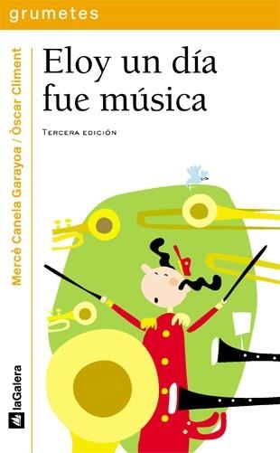 Eloy un día fue música | 9788424686475 | Canela i Garayoa, Mercè