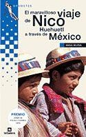 El maravilloso viaje de Nico Huehuetl a través de México | 9788424686055 | Murià i Romaní, Anna
