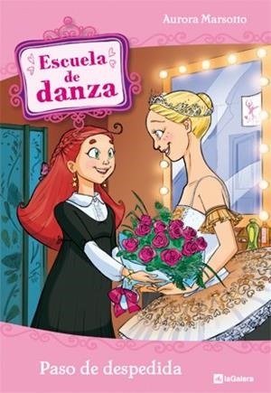 Escuela de danza 10. Paso de despedida | 9788424637729 | Marsotto, Aurora
