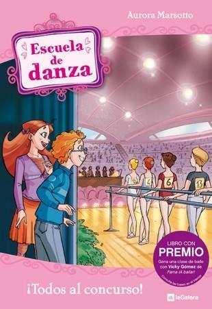 Escuela de danza 6. ¡Todos al concurso! | 9788424634384 | Marsotto, Aurora