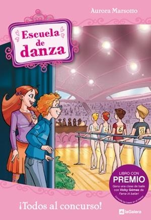 Escuela de danza 6. ¡Todos al concurso! | 9788424634384 | Marsotto, Aurora