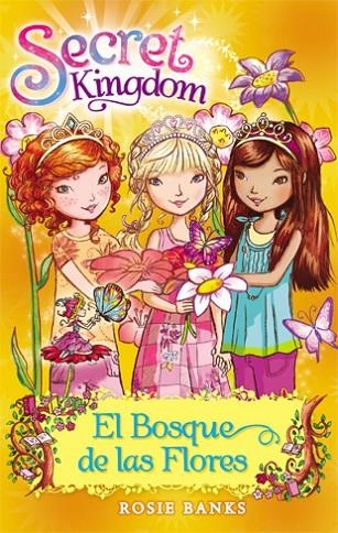 Secret Kingdom 13. El Bosque de las Flores | 9788424653811 | Banks, Rosie