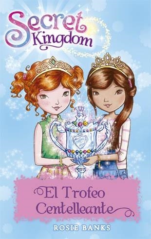 Secret Kingdom 30. El Trofeo Centelleante | 9788424659660 | Banks, Rosie
