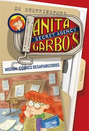 Anita Garbo 2. Misión: Cómics desaparecidos | 9788424661793 | Sherringford, D.S.