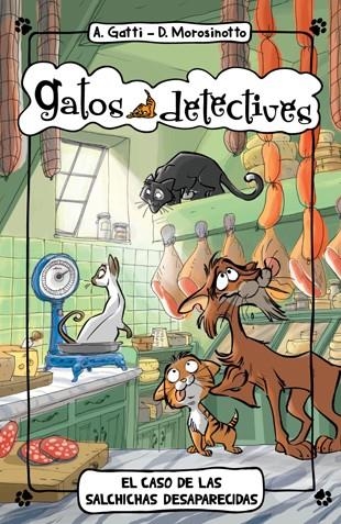 El caso de las salchichas desaparecidas | 9788424654900 | Gatti, Alessandro;Morosinotto, Davide