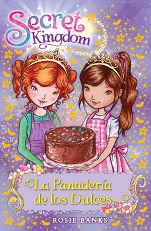 Secret Kingdom 8. La Panadería de los Dulces | 9788424651343 | Banks, Rosie