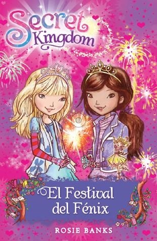 Secret Kingdom 16. El Festival del Fénix | 9788424653873 | Banks, Rosie