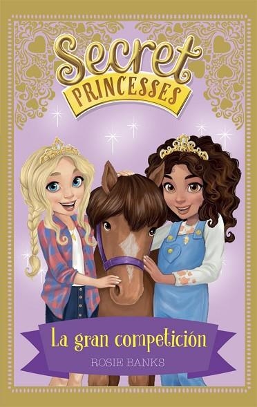 Secret Princesses 6. La gran competición | 9788424661649 | Banks, Rosie