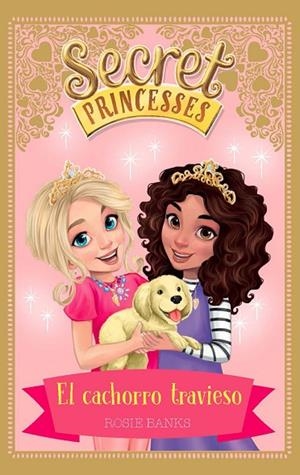 Secret Princesses 5. El cachorro travieso | 9788424661632 | Banks, Rosie