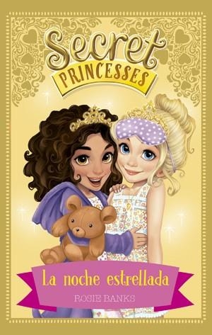 Secret Princesses 3. La noche estrellada | 9788424659431 | Banks, Rosie
