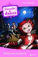 Escuela de danza 7. Pasión por el musical | 9788424631345 | Marsotto, Aurora