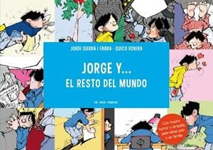 Jorge y...el resto del mundo | 9788492766857 | Sierra i Fabra, Jordi;Rovira, Francesc
