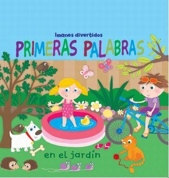 Primeras palabras en el jardín. Imanes divertidos | 9788492766345 | Autors, Diversos