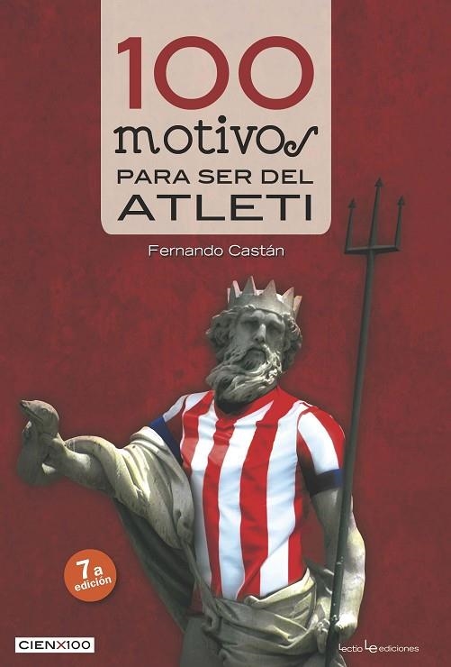 100 motivos para ser del Atleti | 9788416012046 | Castán, Fernando