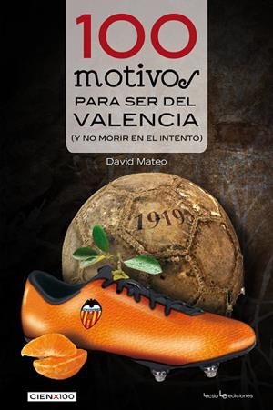100 motivos para ser del Valencia | 9788415088882 | Mateo, David