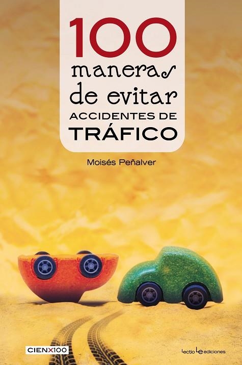 100 maneras de evitar accidentes de tráfico | 9788416918324 | Peñalver Núñez, Moisés