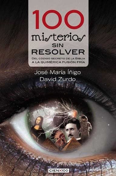 100 misterios sin resolver | 9788416012060 | Íñigo Gómez, José Maria;Zurdo Saíz, David