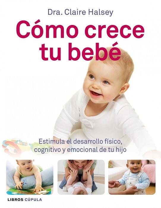 Cómo crece tu bebé | 9788448068493 | Halsey, Claire