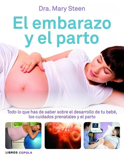 El embarazo y el parto | 9788448069001 | Dra. Mary Steen