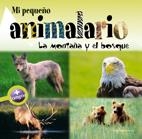 Mi pequeño animalario. La montaña y el bosque | 9788496754409 | Chiapponi, Francesca;Raffo, Marina;David, Patrick