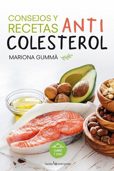 Consejos y recetas anticolesterol | 9788416012763 | Gummà Bertran, Mariona