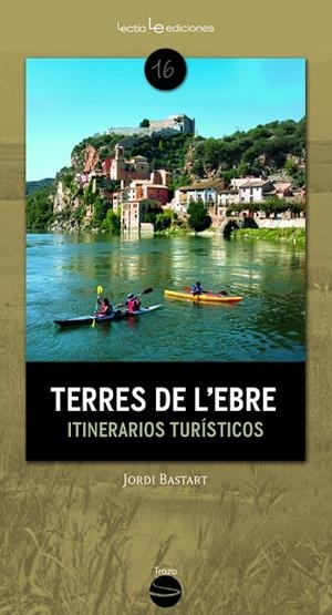 Terres de l'Ebre | 9788416012169 | Bastart i Cassé, Jordi