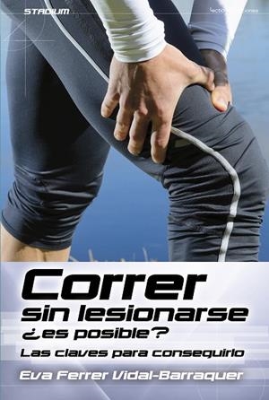 Correr sin lesionarse ¿es posible? | 9788416012558 | Ferrer Vidal-Barraquer, Eva