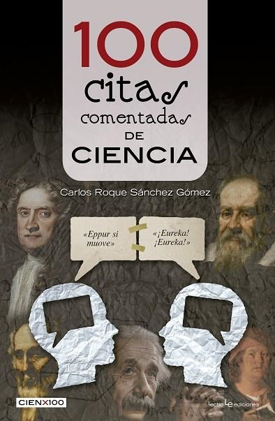 100 citas comentadas de ciencia | 9788416012800 | Sánchez Gómez, Carlos Roque