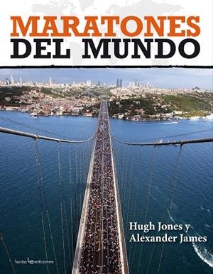 Maratones del mundo | 9788415088844 | Jones, Hugh;James, Alexander