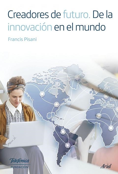 Creadores de futuro. De la innovación en el mundo | 9788408159889 | Pisani, Francis