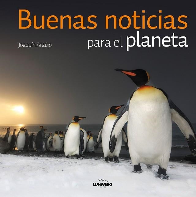 Buenas noticias para el planeta | 9788408175100 | Araújo, Joaquín