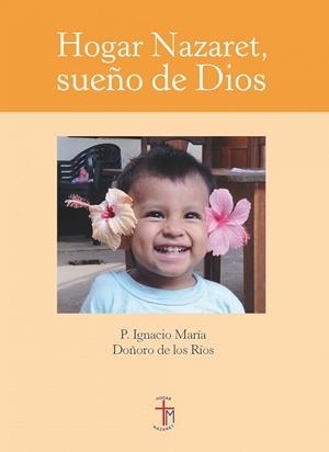 Hogar Nazaret, sueño de Dios | 9788408161493 | Doñoro de los Ríos, P. Ignacio María