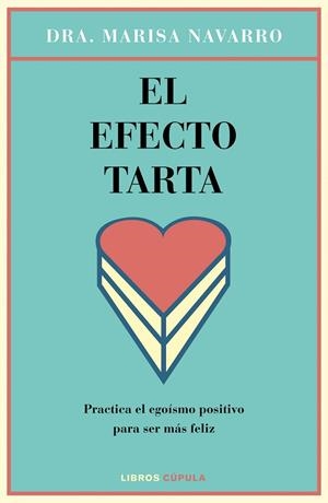 El efecto tarta | 9788448023126 | Dra. Marisa Navarro