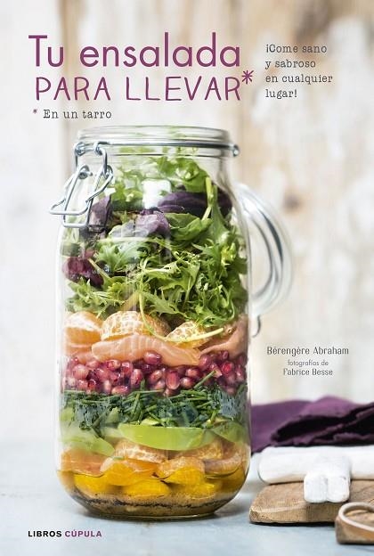 Tu ensalada para llevar | 9788448022167 | Abraham, Bérengère