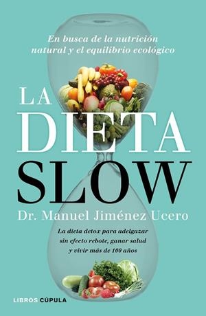 La Dieta Slow | 9788448022921 | Jiménez Ucero, Dr. Manuel