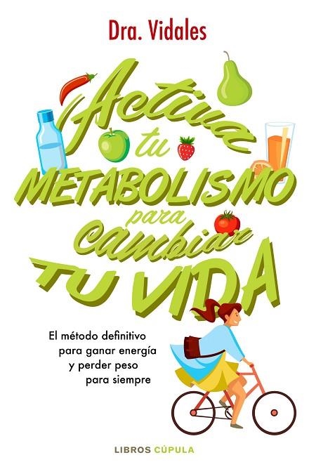 Activa tu metabolismo para cambiar tu vida | 9788448023225 | Dra. Vidales