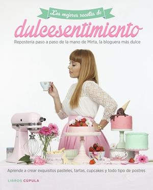 Las mejores recetas de dulcesentimiento | 9788448021634 | Escudero, Mirta